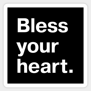 Bless your heart. Sticker